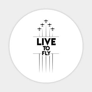 Live to fly aviation design Magnet